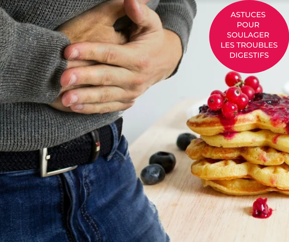 Maux de ventre, difficultés à digérer, ballonnements...